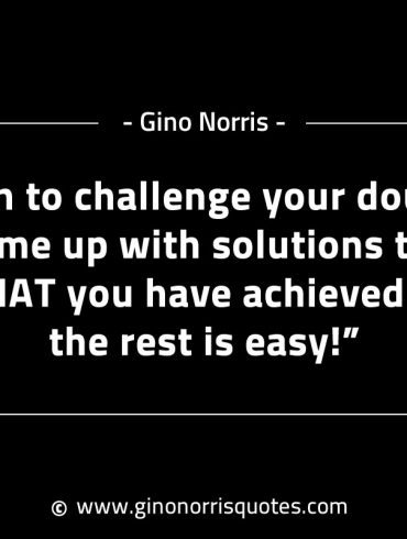 Plan to challenge your doubts first GinoNorrisINTJQuotes