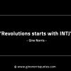 Revolutions starts with INTJ GinoNorrisINTJQuotes