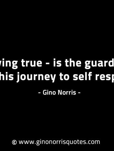 Staying true is the guard rails GinoNorrisINTJQuotes