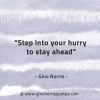 Step into your hurry to stay ahead GinoNorrisQuotes