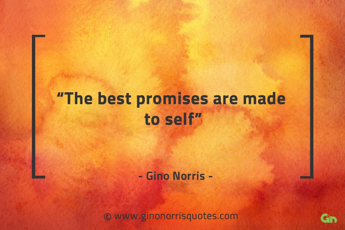 The best promises are made to self GinoNorrisQuotes
