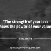 The strength of your loss GinoNorrisQuotes