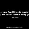 There are few things to master in life GinoNorrisINTJQuotes