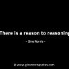 There is a reason to reasoning GinoNorrisINTJQuotes