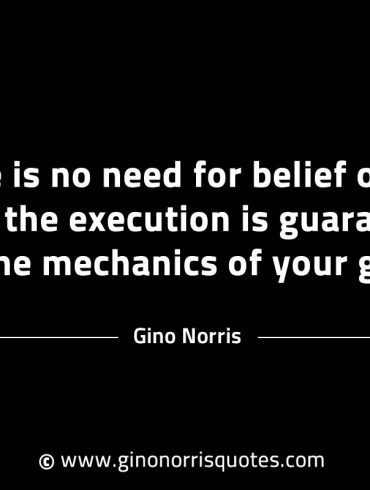 There is no need for belief or hope GinoNorrisINTJQuotes