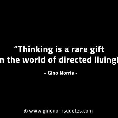 Thinking is a rare gift GinoNorrisINTJQuotes