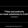 Titles and authority are meek substitutes GinoNorrisINTJQuotes