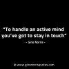 To handle an active mind GinoNorrisINTJQuotes