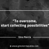 To overcome start collecting possibilities GinoNorrisQuotes