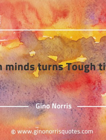 Tough minds turns tough times GinoNorrisQuotes
