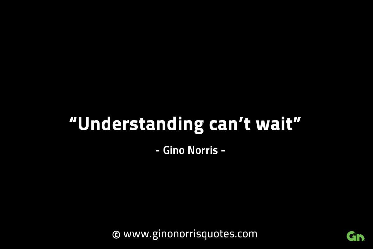 Understanding cant wait GinoNorrisINTJQuotes