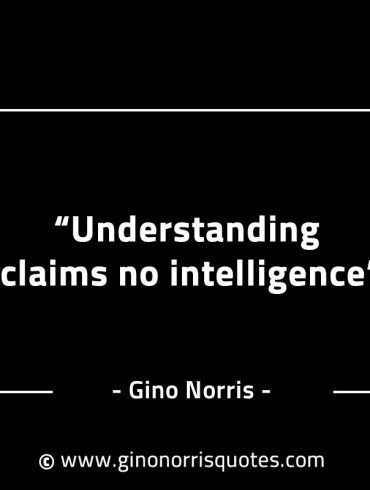 Understanding claims no intelligence GinoNorrisINTJQuotes