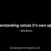 Understanding values its own speed GinoNorrisINTJQuotes