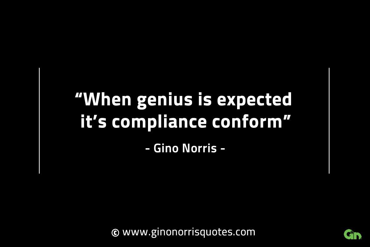 When genius is expected GinoNorrisINTJQuotes