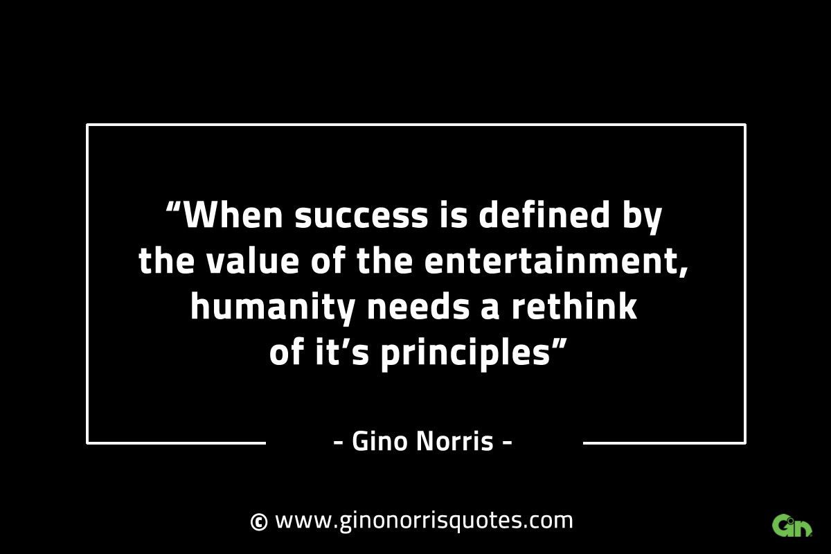 When success is defined by the value GinoNorrisINTJQuotes