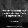 When you fall into your groove GinoNorrisQuotes