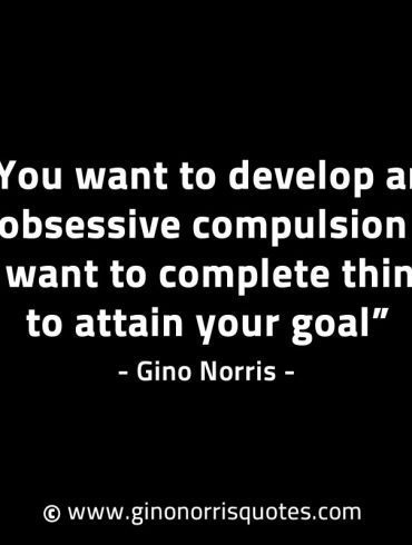 You want to develop GinoNorrisINTJQuotes