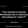 Your tenacity to achieve effectiveness GinoNorrisINTJQuotes