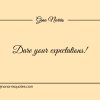 Dare your expectations ginonorrisquotes