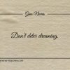 Dont deter dreaming ginonorrisquotes
