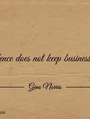Excellence does not keep business hours ginonorrisquotes