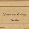 Freedom seeks its moment ginonorrisquotes