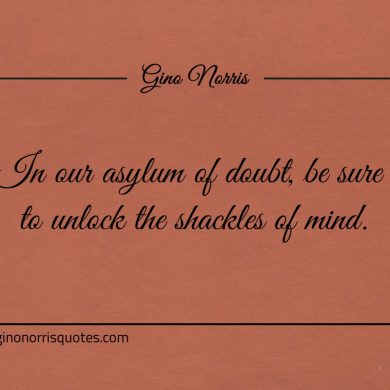 In our asylum of doubt ginonorrisquotes