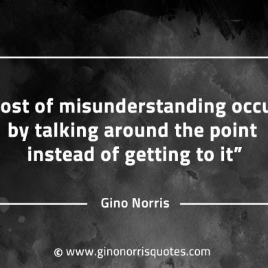 Most of misunderstanding occurs GinoNorrisQuotesINTJQuotes