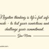 Negative thinking is life’s fail safe ginonorrisquotes