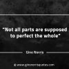 Not all parts are supposed to perfect the whole GinoNorrisQuotesINTJQuotes
