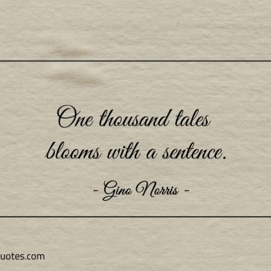 One thousand tales ginonorrisquotes