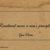 Resentment moves a mans principles ginonorrisquotes