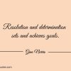 Resolution and determination sets and achieves goals ginonorrisquotes