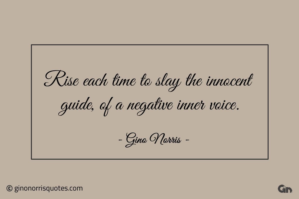 Rise each time to slay the innocent guide ginonorrisquotes