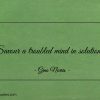 Savour a troubled mind in solutions ginonorrisquotes