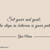 Set your end goal ginonorrisquotes