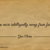 Step more intelligently away from failure ginonorrisquotes