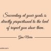 Succeeding at your goals is directly proportioned ginonorrisquotes