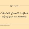 The limits of possible is defined only by your own limitations ginonorrisquotes