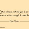 Your dreams will test you to see ginonorrisquotes
