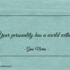 Your personality has a world within ginonorrisquotes