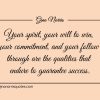 Your spirit your will to win your commitment and your follow ginonorrisquotes