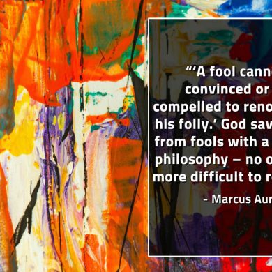 A fool cannot be convinced MarcusAureliusQuotes
