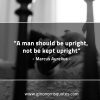A man should be upright MarcusAureliusQuotes