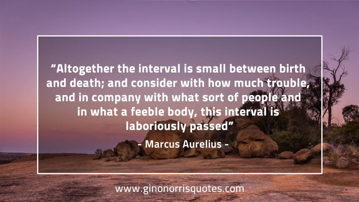Altogether the interval is small between MarcusAureliusQuotes