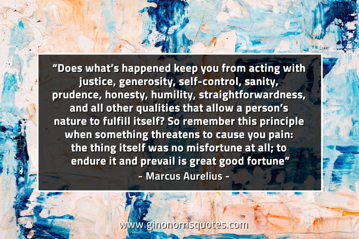 Does what’s happened keep you MarcusAureliusQuotes