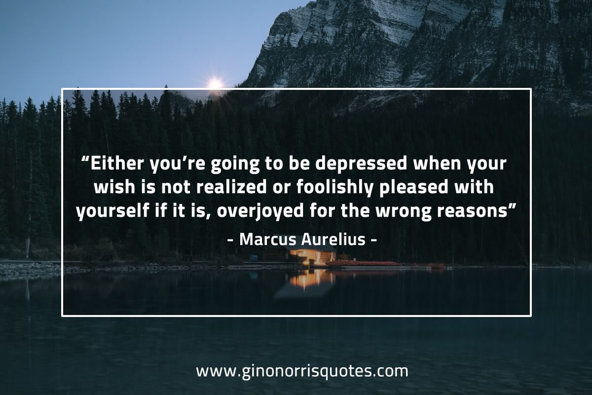 Either you’re going to be depressed MarcusAureliusQuotes