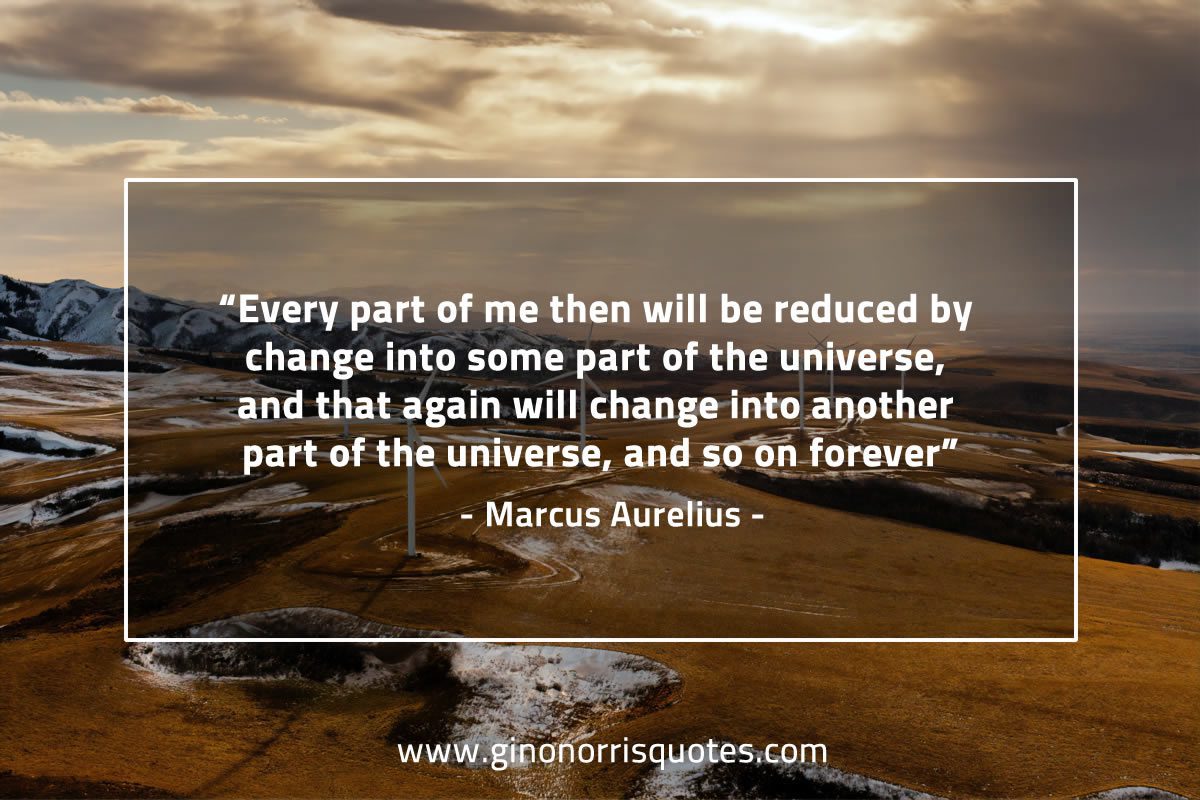 Every part of me then will be reduced MarcusAureliusQuotes