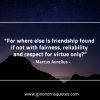 For where else is friendship found MarcusAureliusQuotes