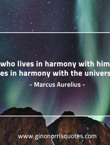 He who lives in harmony with himself MarcusAureliusQuotes